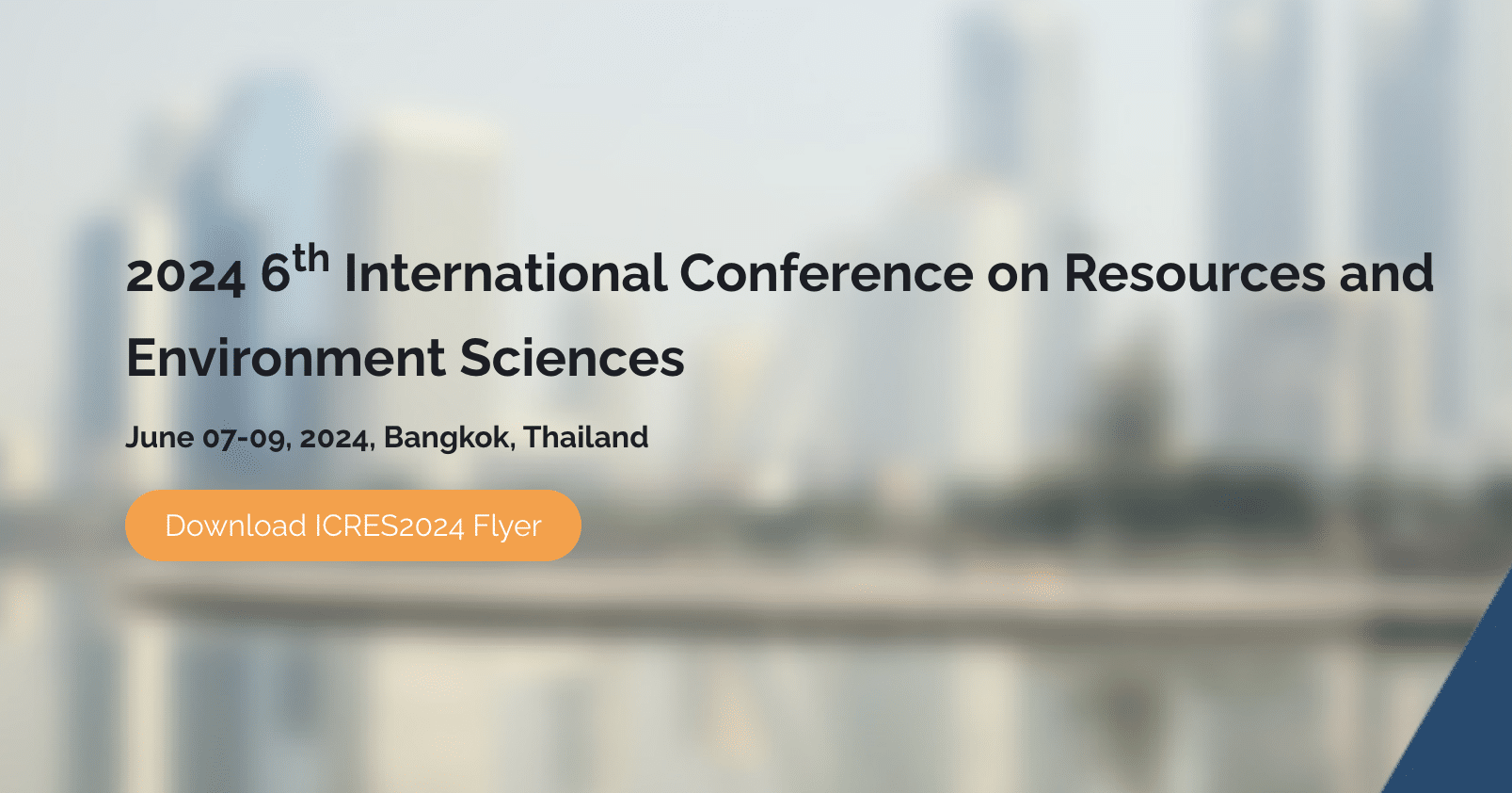 2024 6th International Conference on Resources and Environment Sciences (ICRES 2024)
